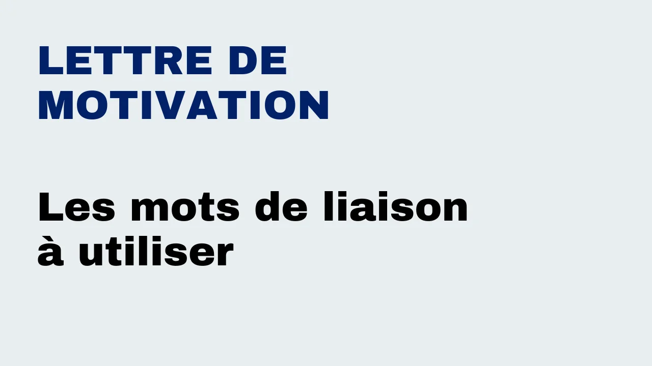 Lire la suite à propos de l’article Les mots de liaison à utiliser dans une lettre de motivation