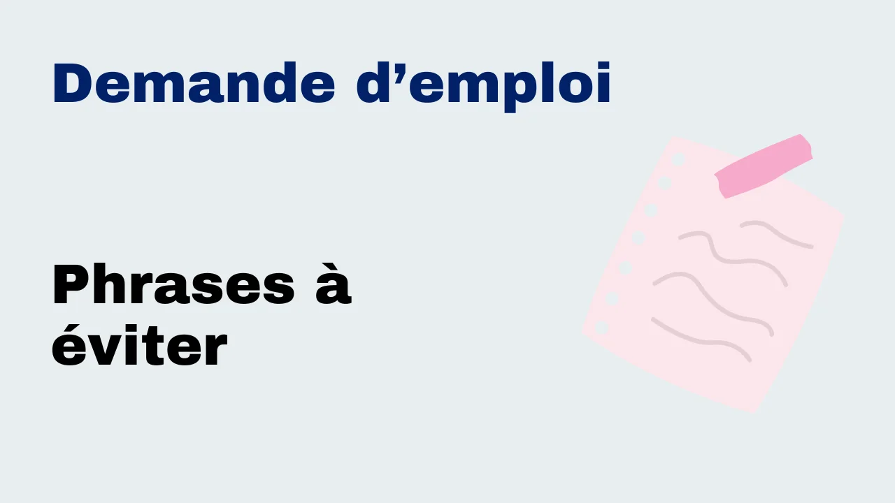 Les phrases à éviter dans une demande d'emploi