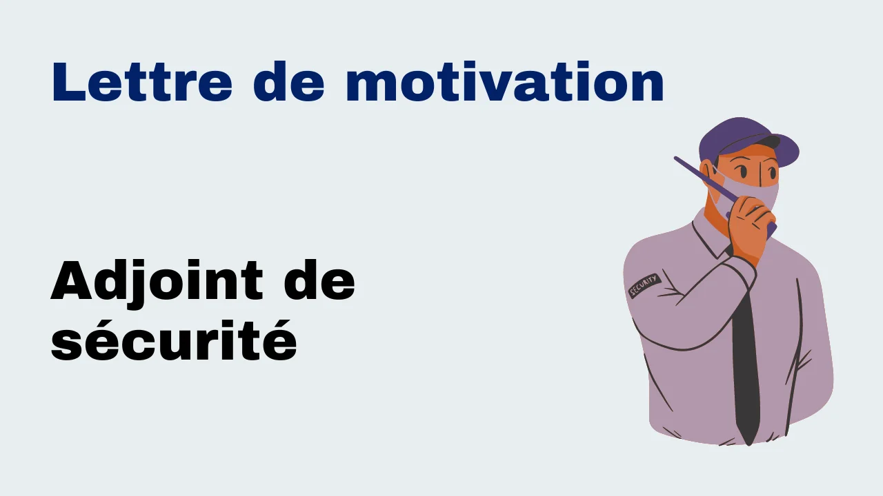 Lettre de motivation - Adjoint de sécurité